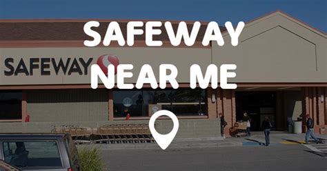 SAFEWAY NEAR ME - Points Near Me