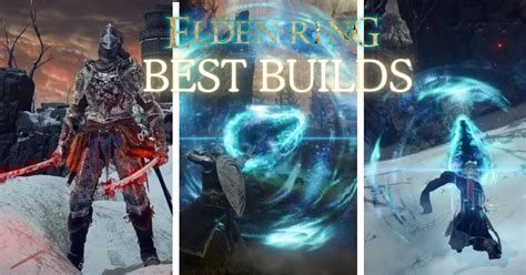 Top 3 Best Elden Ring Builds: Build Guide & What to Use - GamersBerg