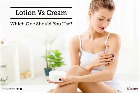 Lotion Vs Cream - Which One Should You Use? - By Dr. Geetika Mittal Gupta | Lybrate