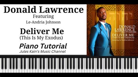 Donald Lawrence - Deliver Me - Piano Tutorial - YouTube