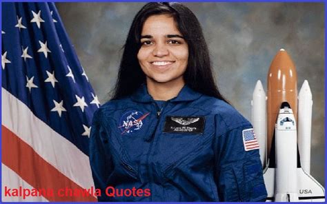 Motivational Kalpana Chawla Quotes And Sayings - TIS Quotes