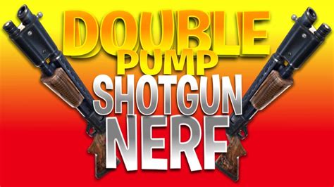 Fortnite Battle Royale: Double Pump Shotgun Nerf (Double Pump Nerf Details) - YouTube