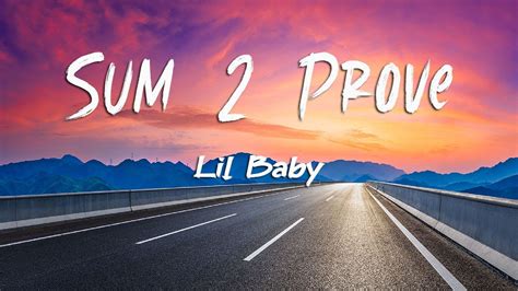 Lil Baby - Sum 2 Prove (Lyrics) - YouTube