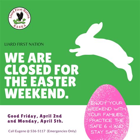 Closed for Easter – Liard First Nation
