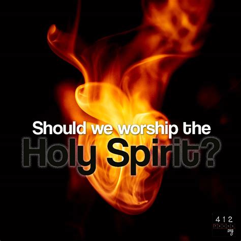 Should we worship the Holy Spirit? | 412teens.org