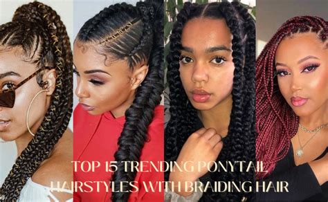 Top 25 Trending Ponytail Hairstyles With Braiding Hair