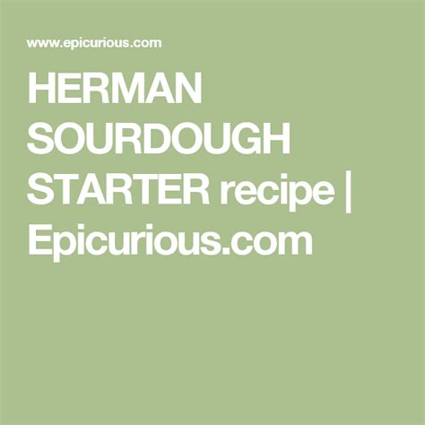 HERMAN SOURDOUGH STARTER recipe | Epicurious.com | Sourdough starter, Sourdough, Sourdough ...