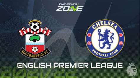 Southampton vs Chelsea Preview & Prediction - The Stats Zone