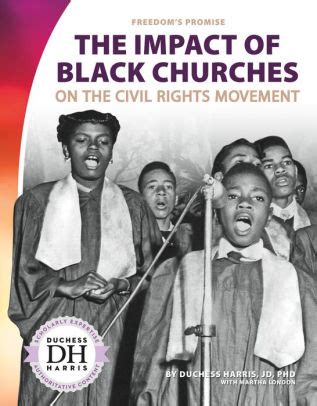 The Impact of Black Churches on the Civil Rights Movement by Duchess Harris, Martha London ...