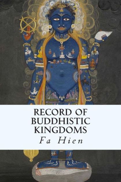 Record of Buddhistic Kingdoms by Fa Hien, Paperback | Barnes & Noble®