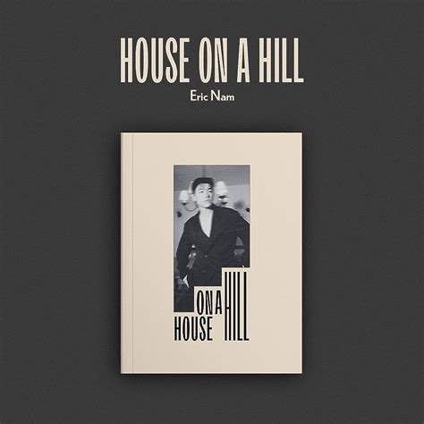 ERIC NAM - Album 'House on a Hill' – KLOUD K-Pop Store