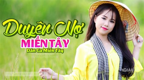 Duyên Nợ Miền Tây - LK Dân Ca Miền Tây 2020, Nhạc Trữ Tình Quê Hương ...