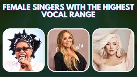 Top 10 Female Singers With the Highest Vocal Range