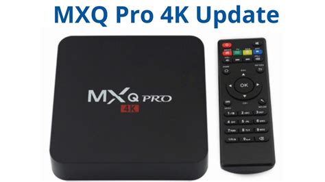 How to do MXQ Pro 4K Update: Detailed Report - Tech Thanos