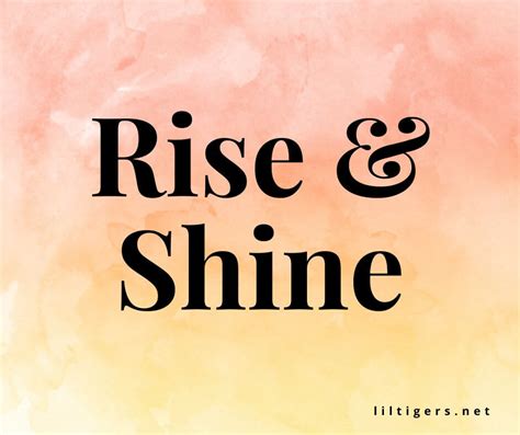 155 Inspirational Rise and Shine Quotes for Kids - Lil Tigers