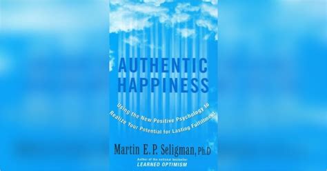 Authentic Happiness Summary | Martin E.P. Seligman