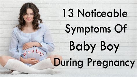 13 Noticeable Baby Boy Symptoms During Early Pregnancy - pregnancysymptoms