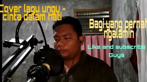 Cover lagu ungu - cinta dalam hati. - YouTube