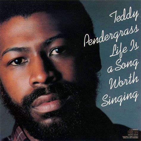 Teddy Pendergrass - Life Is A Song Worth Singing | Pendergrass, Songs, Soul music