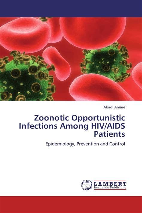 Zoonotic Opportunistic Infections Among HIV/AIDS Patients / 978-3-8465-4939-1 / 9783846549391 ...