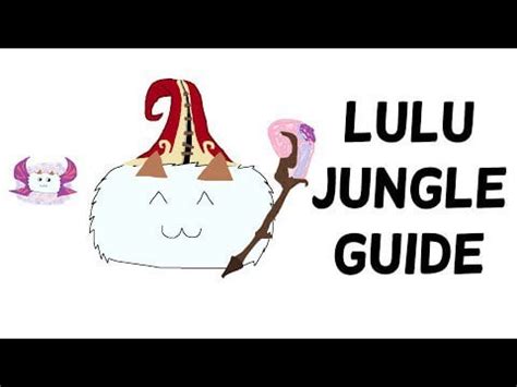 Made a guide on Lulu jungle and why I think it's viable : r/leagueoflegends