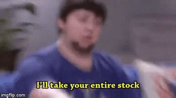 Jontron Ill Take Your Entire Stock GIF - Jontron Ill Take Your Entire ...