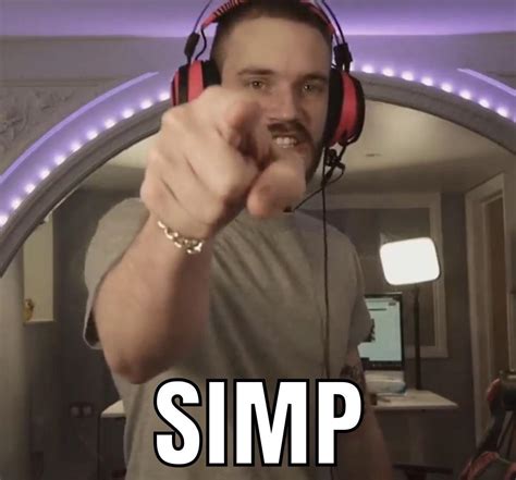 You're the simp | PewDiePie | Know Your Meme