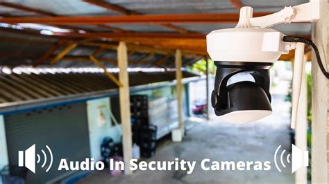 Audio In Security Cameras | 2022 Easy Guide