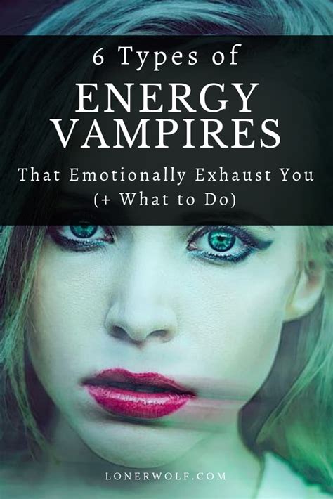 6 Types of Energy Vampires That Emotionally Exhaust You ⋆ LonerWolf