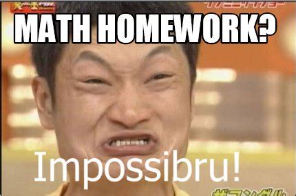 Meme Maker - math homework? Meme Generator!