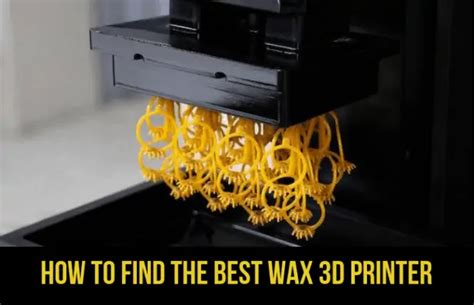 Best Wax 3D Printer and Wax Filament [2022] - Total 3D Printing