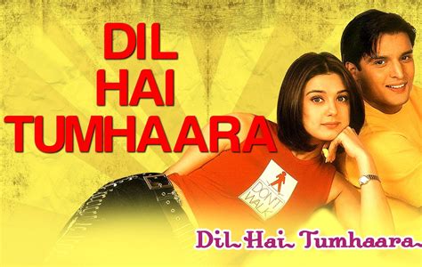 Dil Hai Tumhaara - Dil Hai Tumhaara | Preity, Arjun & Jimmy Shergill ...