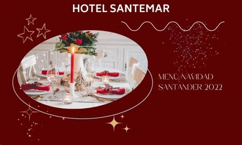 Menús de Navidad Santander 2022 - Hotel Santemar - Comiendo con Monty