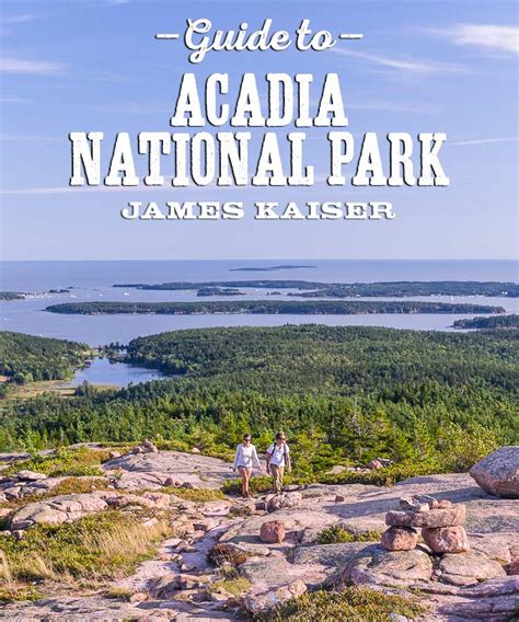 2023 Acadia National Park Travel Guide • James Kaiser