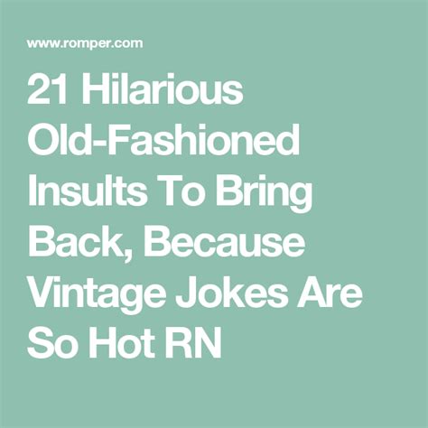 21 Old-Fashioned Insults To Add To Your Burn Book | Insulting, Insulting words, Funny quotes for ...