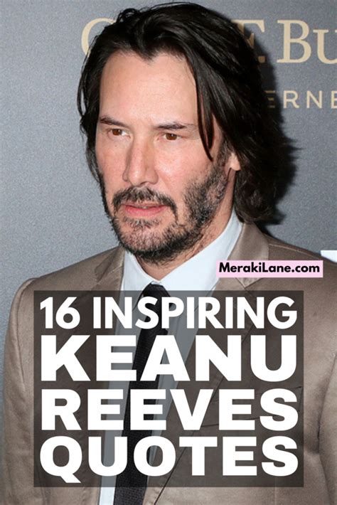 16 Keanu Reeves Quotes About Life, Love, And Grief