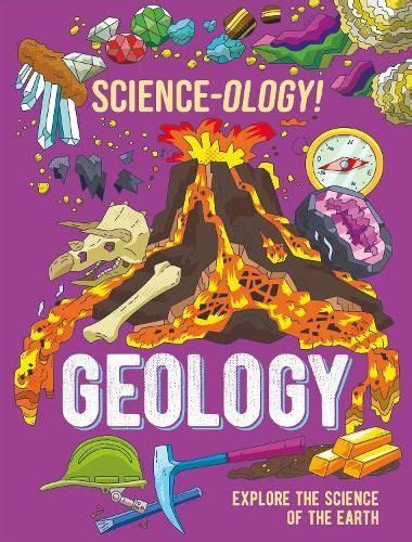 Science-ology!: Geology: (Science-ology!) by Anna Claybourne | WHSmith ...