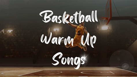 Making Magic With The Best Basketball Warm-Up Songs - Top40weekly