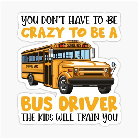 "Crazy Bus Driver Quote and Saying Gift Funny School Bus Driver" Sticker for Sale by deleshop ...