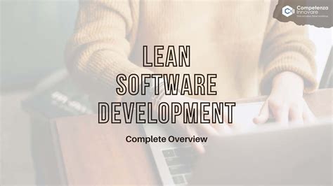 Lean Software Development - Overview, 7 Principles, Pros, Cons