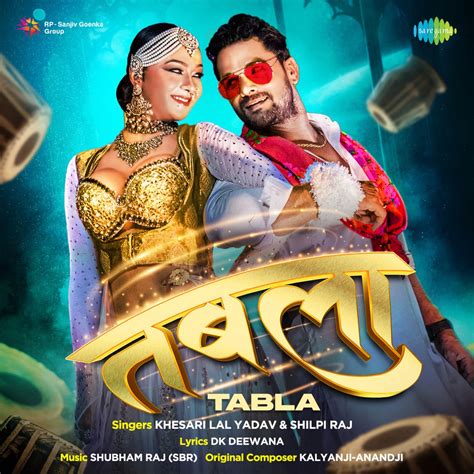 ‎Tabla - Single by Khesari Lal Yadav & Shilpi Raj on Apple Music