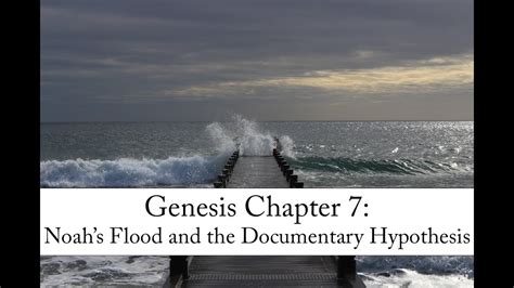 Genesis 7: Noah's Flood and the Documentary Hypothesis - YouTube