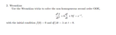 Solved 2. Wronskian Use the Wronskian tricks to solve the | Chegg.com