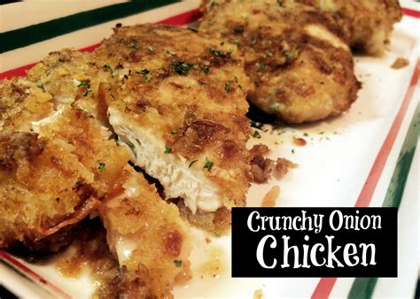 Crunchy Onion Chicken - Aunt Bee's Recipes