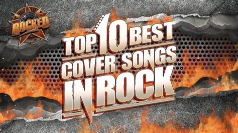 Top 10 BEST Cover Songs In Rock | Rocked - YouTube