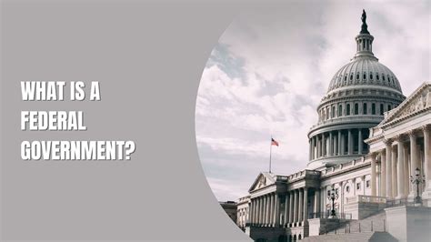 What Is a Federal Government? - Branches of Government