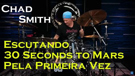 Chad Smith escutando Thirty Seconds To Mars pela primeira vez - YouTube