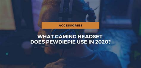 What Gaming Headset does PewDiePie use in 2020? - Speakergy