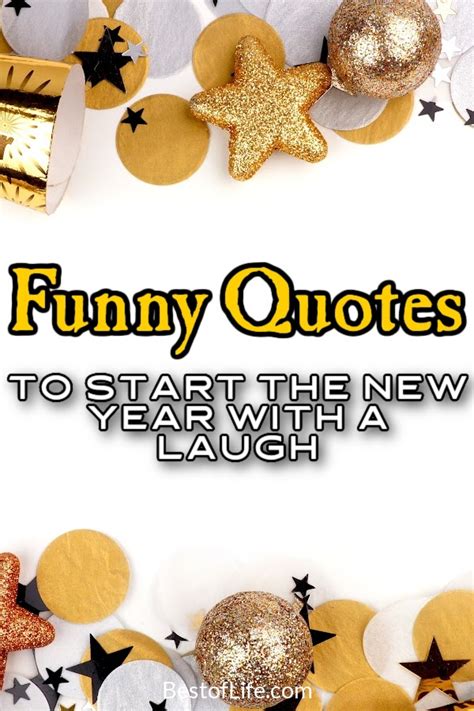 Funny New Year Quotes to Start the Year off with a Laugh | New year ...