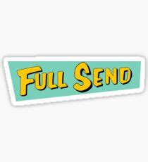 Full Send Stickers | Redbubble